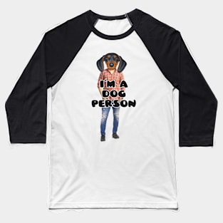 I'm A Dog Person Baseball T-Shirt